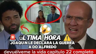 DEVUÉLVEME LA VIDA NUEVO CAPÍTULO 22 AL 24 COMPLETO ⚠️ SPOILER ⚠️ || Joaquín le confiesa del cheque