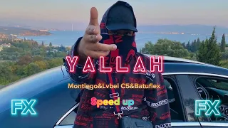 "Yallah"Montiego & lvbel-c5 & Batuflex (Speed up)👈