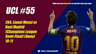 264. Lionel Messi vs Real Madrid (Champions League Semi-Final) (Away) 10-11