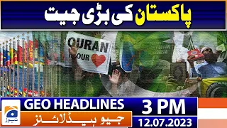 Geo Headlines Today 3 PM | Pakistan hits back at Israel for lecturing on human rights | 12 July 2023