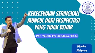 KEKECEWAAN SERINGKALI MUNCUL DARI EKSPEKTASI YANG TIDAK BENAR || MIMBAR RAHMANI