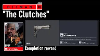 HITMAN 3 - Elusive Target Arcade "The Clutches" All 5 Levels - Silent Assassin