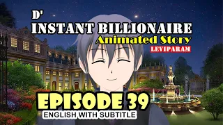 D' Instant Billionaire Episode 39 - Love Story Animated