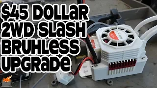 $45 Dollar 2WD Slash Brushless ESC/Motor Upgrade