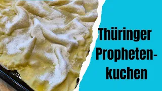 Thüringer Prophetenkuchen, Huckelkuchen nach einem  alten Rezept