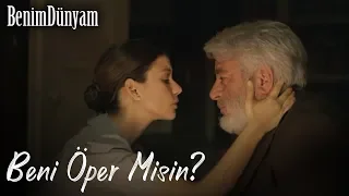 Benim Dünyam - Beni Öper Misin?