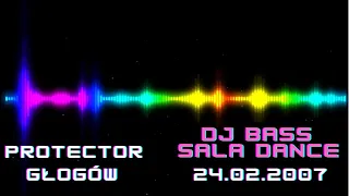 Protector ꟾ Głogów DJ Bass Sala Dance (24.02.2007)