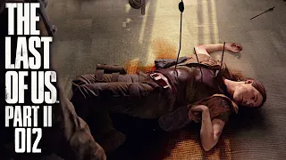 Wer tut sowas grausames?! | The Last Of Us 2 (Part 12)