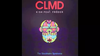 CLMD vs Kish feat. Fröder - The Stockholm Syndrome OFFICIAL