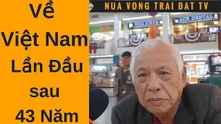 Về Việt Nam lần đầu sau 43 năm, Việt Kiều Mỹ nói gì?