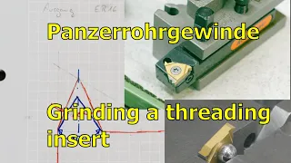 Panzerrohrgewinde - Grinding a threading insert