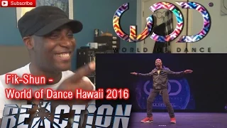 Fik-Shun | FRONTROW | World of Dance Hawaii 2016 REACTION!