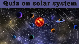 Solar system quiz| Quiz about planets | General knowledge quiz | Trivia Quiz