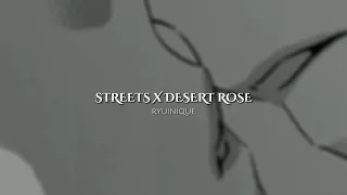 streets x desert rose // edit audio