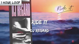 Regard - Ride it (1 HOUR LOOP)