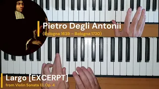 Pietro Degli Antonii - Largo [EXCERPT] from Violin Sonata 12 Op. 4