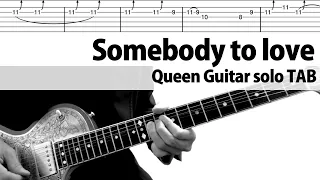 【TAB】Somebody to Love  Brian May Guitar solo Cover Queen ブライアンメイ　ギター