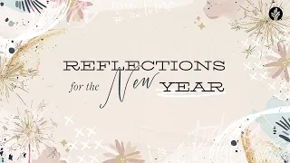 87. Reflections for the New Year | Discover the Word Podcast | @Our Daily Bread