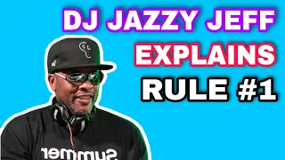 KNOW YOUR MUSIC - DJ Jazzy Jeff Tips & Tricks (Rule 1)