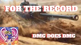 WOT BLITZ || FOR THE RECORD || DMG DOES DMG