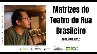 Videoaula tema Teatro de Rua com Adailtom Alves