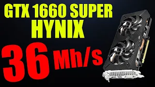 36 Mh/s с Gtx 1660 Super 6 Gb с памятью Hynix