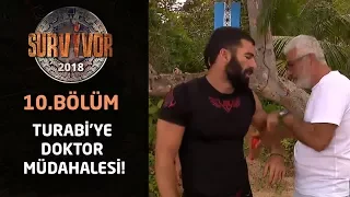 Survivor 2018 | 10. Bölüm | Turabi'ye doktor müdahalesi!