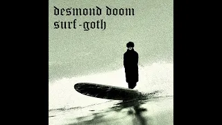 "I Hope I Never See Your Face Again" by Desmond Doom from Surf Goth [2022]