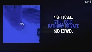 Night Lovell - "Still Cold / Pathway Private" (Subtitulado Español)
