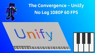 The Convergence - Unify | No Lag 1080P 60 FPS