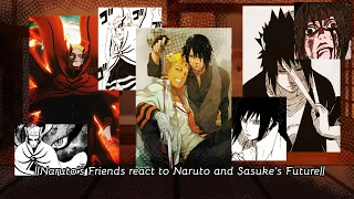 ||Naruto's Friends react to Naruto and Sasuke's Future||