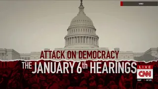 CNN Jan. 6 insurrection hearings open June 9, 2022