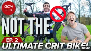 GCN NOT The Ultimate Crit Bike?