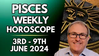 Pisces Horoscope  - Weekly Astrology  - 3rd to 9th June 2024