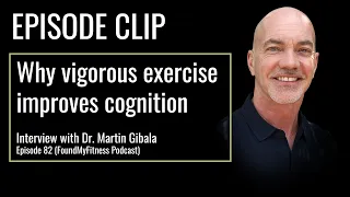 Why vigorous exercise improves cognitive function