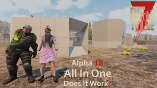 7 Days to Die Alpha18 Base Design | All In One Testing, Does It Work?