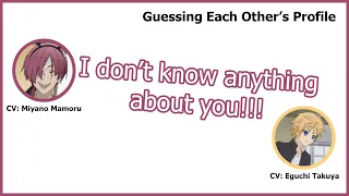 Eguchi Takyua and Miyano Mamoru Guessing Each Other's Profiles (ENG)