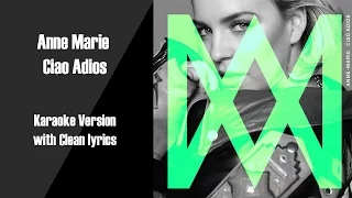 Anne Marie Ciao Adios Karaoke Version with clean Lyrics