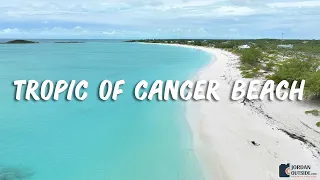 Tropic of Cancer Beach, Little Exuma, Bahamas (Snorkeling and a Beautiful Beach Walk)