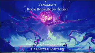 Vengaboys - Boom Boom Boom Boom!! (Prezioso, Alyon & Mylian Hardstyle Bootleg)