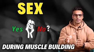 SEX During Muscle Building | YES or NO? | Yatinder Singh