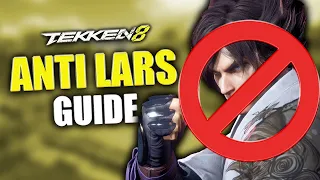 Tekken 8 | Anti Lars Guide - How To Deal With DEN 3 ( NO LONGER USEFUL AFTER PATCH )