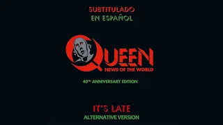 Queen - It's Late [Alternative Version] // Sub Español