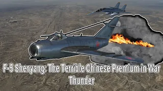 F-5 Shenyang: The Terrible Chinese Premium in War Thunder