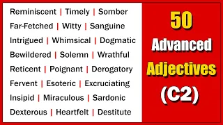 50 Advanced Adjectives (C2) to Build Your Vocabulary