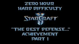 StarCraft II Mission Zero Hour (Hard Difficulty, "The Best Defense..." Achievement) [Part 1]