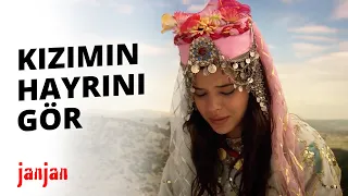 Kızımın Hayrını Gör | Janjan