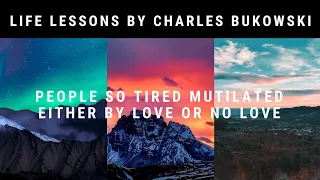 15 life lessons by Charles Bukowski | Life lessons #1 | The Hustle Motivation