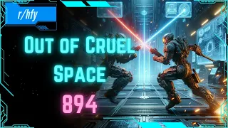 Out of Cruel Space #894 - HFY Humans are Space Orcs Reddit Story