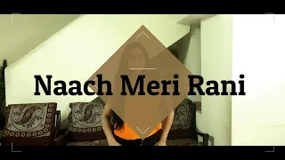 Naach Meri Rani | ft.Shruthi | Tanishk Bagchi | Nikhita Gandhi | Bhushan Kumar | GrooveGang |